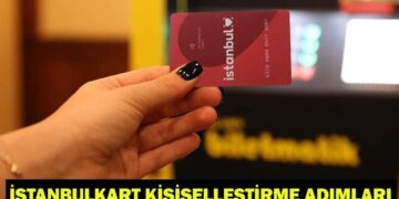 İSTANBULKART KİŞİSELLEŞTİRME ADIMLARI 2026| İstanbulkart Kişiselleştirme Nasıl, Nereden Yapılır?