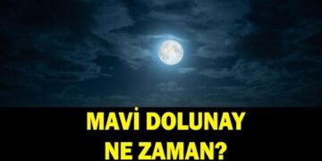 MAVİ DOLUNAY NEDİR? Mavi Ay ne zaman, hangi gün gerçekleşecek?