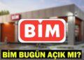 BİM BUGÜN AÇIK MI? Bayramda BİM açık mı? 28 Mayıs BİM çalışma durumu