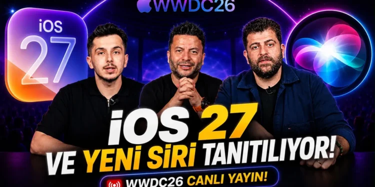 iOS 27 Tanıtılıyor – WWDC 26 Sürpriz Hediyeli Canlı Yayın