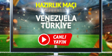 CANLI YAYIN | Venezuela Türkiye Maçı